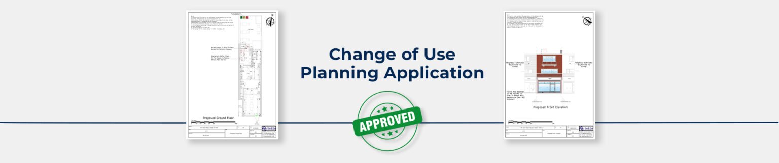 Change of Use Planning Application – Planning & Architectural Specialists